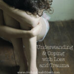 Understanding & Coping with Loss and Trauma
