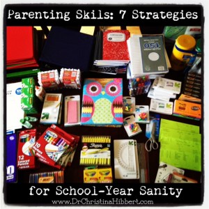 Parenting Skills--#BackToSchool #MentalHealth: 7 Strategies for School-Year Sanity; www.DrChristinaHibbert.com