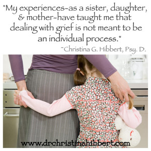 Dealing with Grief, Grief and the Family, Children and Grief, Parenting and Grief, Siblings and Grief, Grief Treatment