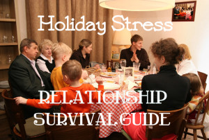 Holiday Stress: Relationship Survival Guide; www.DrChristinaHibbert.com