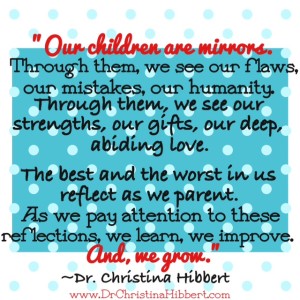 Parenting Skills: 4 Ways We Learn to Parent, & The Good News About our Parenting Potential; www.DrChristinaHibbert.com