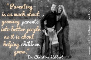Parenting Success Skills Top 10: #1 Do Your Own 'Work' First; www.DrChristinaHibbert.com