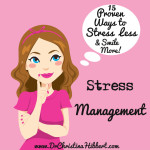 Stress Management: 15 Proven Ways to Stress Less (& Smile More!)