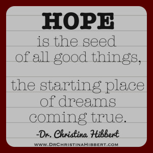 Give the Gift of Hope; www.DrChristinaHibbert.com