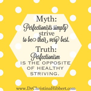 "Perfect?" or "Fake?": 8 Myths of Perfectionism, & 8 Truths to Cure It; www.DrChristinaHibbert.com 