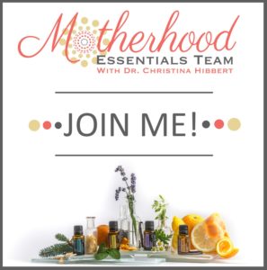 Join my "Motherhood Essentials" Team! Learn with me, work with me, win with me! www.DrChristinhibbert.com www.MotherhoodEssential.com #essentialoils #motherhood #giveaway #webinars #work #opportuity