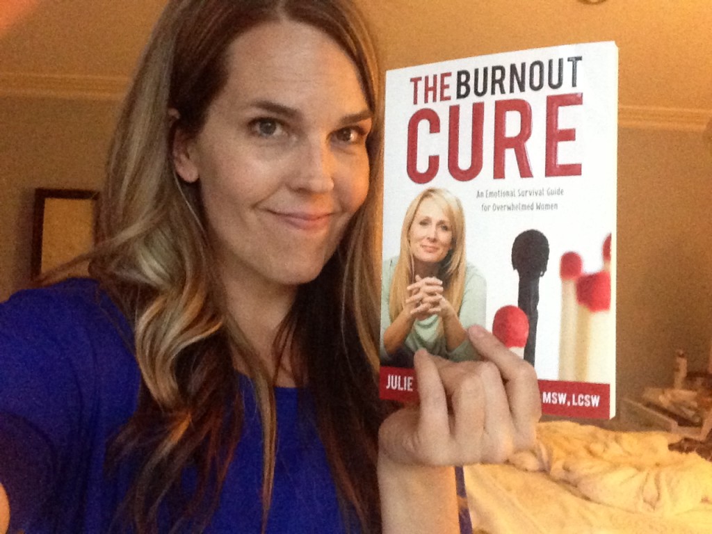 “The Burnout Cure”: Q & A with Author, Julie de Azevedo Hanks, MSW, LCSW