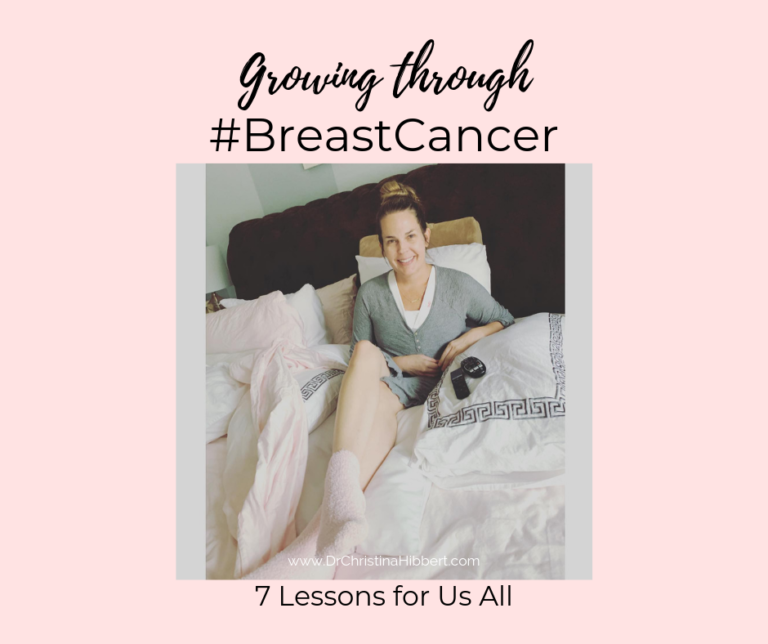 Growing Through Breastcancer 7 Lessons For Us All Dr Christina