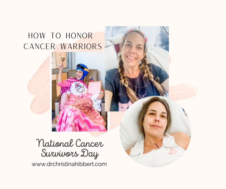 How to Honor Cancer Warriors, National Cancer Survivors Day & Everyday