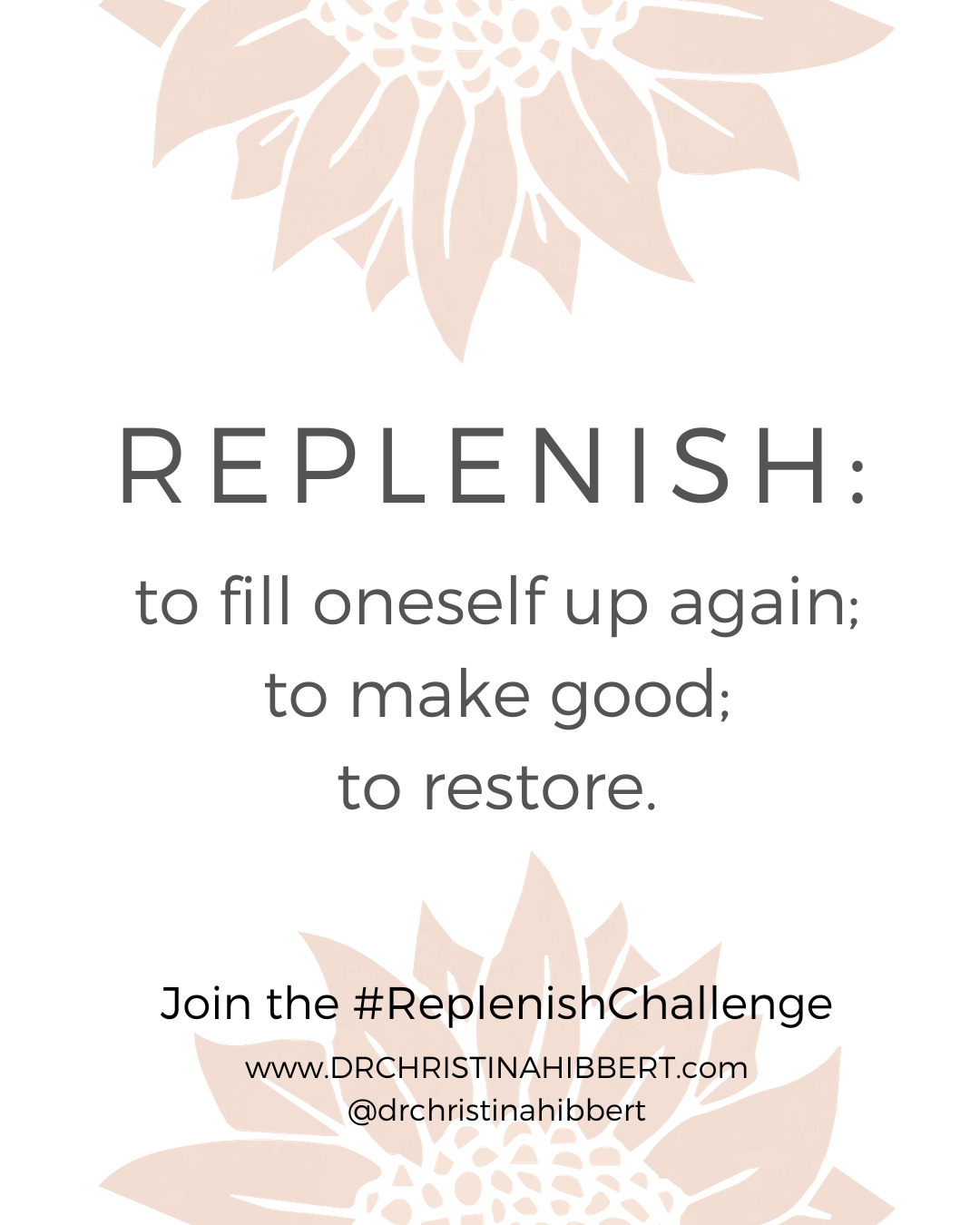 Replenish definition, 8-Day REPLENISH Self-Care Challenge, Dr Christina Hibbert