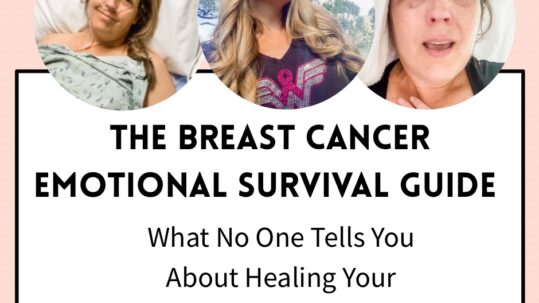 Breast Cancer Mental Health and Emotional Survival Guide